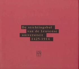 Nelissen |  De Stichtingsbul van de Leuvense universiteit, 1425-1914 | Buch |  Sack Fachmedien