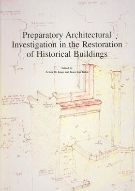 Van Baelen / De Jonge |  Preparatory Architectural Investigation in the Restoration of Historical Buildings | Buch |  Sack Fachmedien