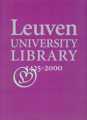 Derez / Roegiers / Coppens | LEUVEN UNIV LIB 1425-2000 | Buch | 978-90-5867-467-8 | sack.de