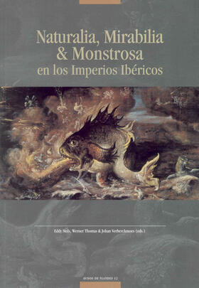 Verberckmoes / Thomas |  Naturalia, Mirabilia & Monstrosa En Los Imperios Ibericos | Buch |  Sack Fachmedien