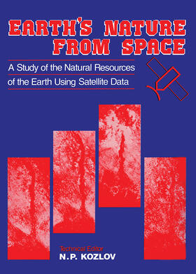 Kozlov |  Earth's Nature from Space - A study of the natural resources of the earth using satellite data | Buch |  Sack Fachmedien