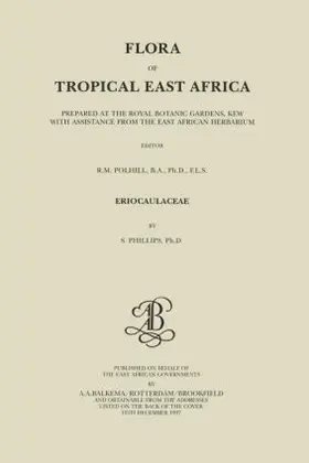 Phillips |  Flora of Tropical East Africa - Eriocaulaceae (1997) | Buch |  Sack Fachmedien