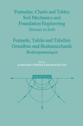 Schultze / Teferra |  Formulae, Charts and Tables in the Area of Soil Mechanics and Foundation Engineering | Buch |  Sack Fachmedien