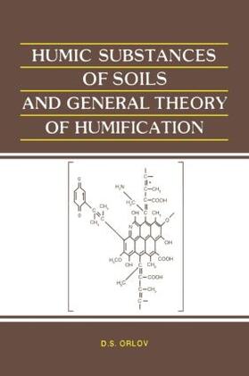 Orlov |  Humic Substances of Soils and General Theory of Humification | Buch |  Sack Fachmedien