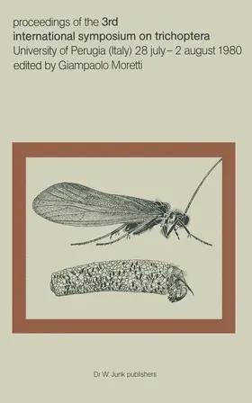 Moretti |  Proceedings of the Third International Symposium on Trichoptera | Buch |  Sack Fachmedien