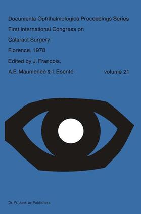 François / Esente / Maumenee |  First International Congress on Cataract Surgery Florence, 1978 | Buch |  Sack Fachmedien