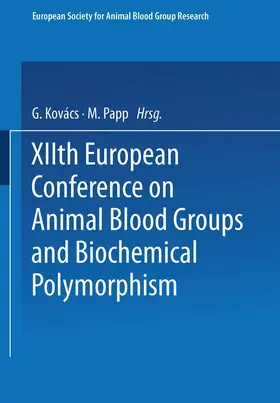 Kovács / Papp |  Xiith European Conference on Animal Blood Groups and Biochemical Polymorphism | Buch |  Sack Fachmedien