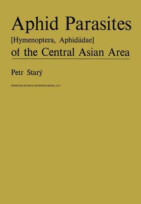 Starý |  Aphid Parasites (Hymenoptera, Aphidiidae) of the Central Asian Area | Buch |  Sack Fachmedien