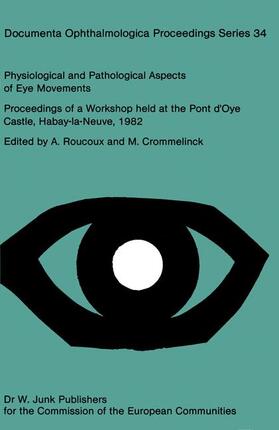 Roucoux / Crommelinck |  Physiological and Pathological Aspects of Eye Movements | Buch |  Sack Fachmedien