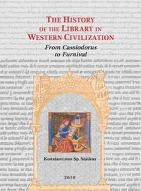 Staikos |  The History of the Library in Western Civilization, Volume IV | Buch |  Sack Fachmedien