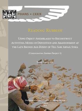 Klinkenberg |  Reading Rubbish: Using Object Assemblages to Reconstruct Activities, Modes of Deposition and Abandonment at the Late Bronze Age 'dunnu' | Buch |  Sack Fachmedien
