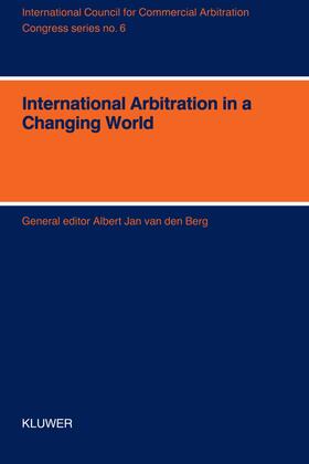 van den Berg | International Arbitration in a Changing World - XIth International Arbitration Conference | Buch | 978-90-6544-800-2 | sack.de