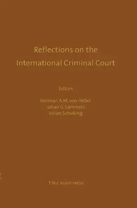 von Hebel |  Reflections on the International Criminal Court:Essays in Honour of Adriaan Bos | Buch |  Sack Fachmedien