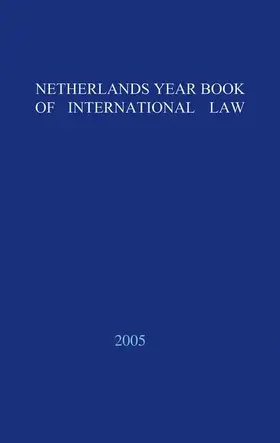 Nollkaemper |  Netherlands Yearbook of International Law - 2005 | Buch |  Sack Fachmedien