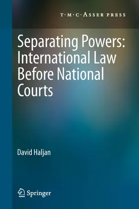 Haljan |  Separating Powers: International Law before National Courts | eBook | Sack Fachmedien