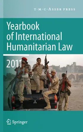 Arimatsu / Schmitt | Yearbook of International Humanitarian Law 2011 - Volume 14 | Buch | 978-90-6704-987-0 | sack.de