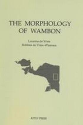 de Vries / de Vries-Wiersma |  The Morphology of Wambon of the Irian Jaya Upper-Digul Area | Buch |  Sack Fachmedien