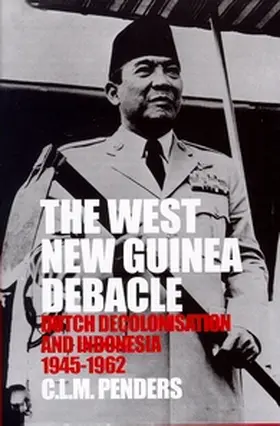 Penders |  The West New Guinea Debacle | Buch |  Sack Fachmedien