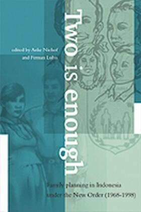 Niehof |  Two Is Enough: Family Planning in Indonesia Under the New Order (1968-1998) | Buch |  Sack Fachmedien