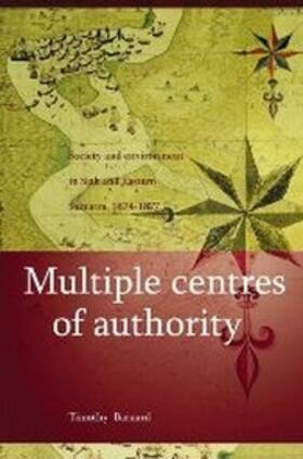 Barnard |  Multiple Centres of Authority: Society and Environment in Siak and Eastern Sumatra, 1674-1827 | Buch |  Sack Fachmedien