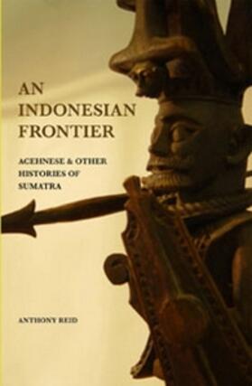 Reid |  An Indonesian Frontier | Buch |  Sack Fachmedien