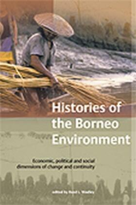 Wadley |  Histories of the Borneo Environment: Economic, Political and Social Dimensions of Change and Continuity | Buch |  Sack Fachmedien