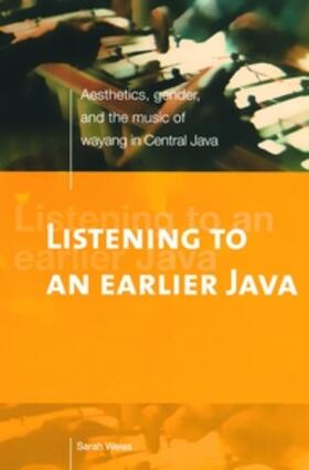 Weiss | Listening to an Earlier Java | Buch | 978-90-6718-273-7 | sack.de