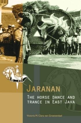 Groenendael |  Jaranan: The Horse Dance and Trance in East Java [With CDROM] | Buch |  Sack Fachmedien