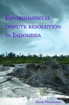 Nicholson |  Environmental Dispute Resolution in Indonesia | Buch |  Sack Fachmedien