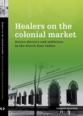 Hesselink |  Healers on the Colonial Market | Buch |  Sack Fachmedien