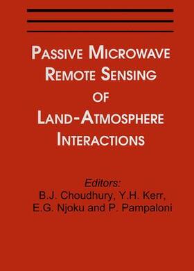 Pampaloni / Choudhury / Kerr |  Passive Microwave Remote Sensing of Land--Atmosphere Interactions | Buch |  Sack Fachmedien
