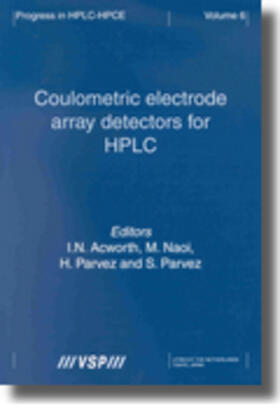 Acworth / Naoi / Parvez |  Coulometric Electrode Array Detectors for HPLC | Buch |  Sack Fachmedien