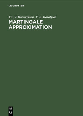 Korolyuk / Borovskikh |  Martingale Approximation | Buch |  Sack Fachmedien