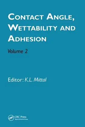 Mittal |  Contact Angle, Wettability and Adhesion, Volume 2 | Buch |  Sack Fachmedien