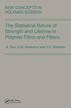 Tsoi |  The Statistical Nature of Strength and Lifetime in Polymer Films and Fibers | Buch |  Sack Fachmedien