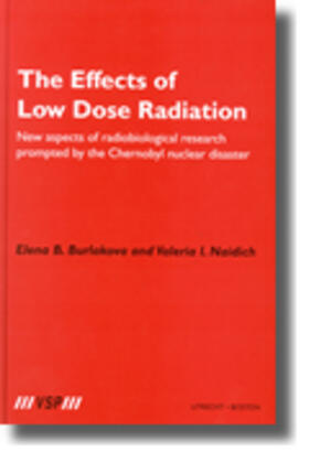 Burlakova / Naiditch |  The Effects of Low Dose Radiation | Buch |  Sack Fachmedien