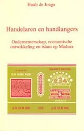 Jonge |  Handelaren En Handlangers: Ondernemerschap, Economische Ontwikkeling En Islam Op Madura | Buch |  Sack Fachmedien