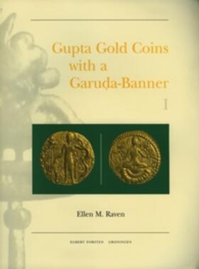 Raven |  Gupta Gold Coins with a Garu&#7693;a-Banner (Samudragupta to Skandagupta) (2 Vols.) | Buch |  Sack Fachmedien