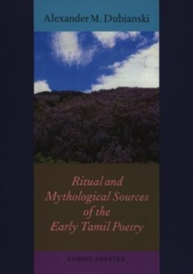 Dubianski |  Ritual and Mythological Sources of the Early Tamil Poetry | Buch |  Sack Fachmedien