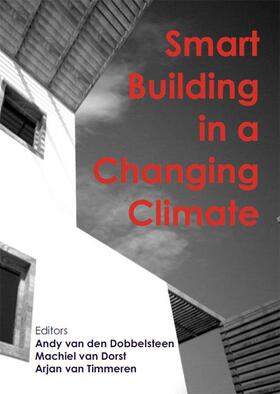 Dobbelsteen / Dorst / Timmeren |  Smart Building in a Changing Climate | Buch |  Sack Fachmedien