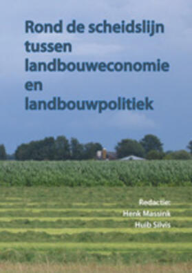 Massink / Silvis |  Rond de Scheidslijn Van Landbouweconomie En Landbouwpolitiek | Buch |  Sack Fachmedien