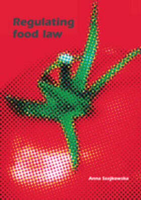Szajkowska | Regulating food law | Buch | 978-90-8686-194-1 | sack.de