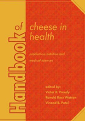 Preedy / Watson / Patel |  Handbook of Cheese in Health: Production, Nutrition and Medical Sciences | Buch |  Sack Fachmedien