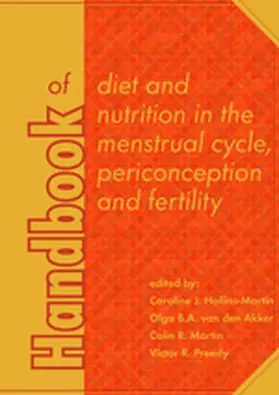 Hollins-Martin / Akker / Martin |  Handbook of Diet and Nutrition in the Menstrual Cycle, Periconception and Fertility | Buch |  Sack Fachmedien