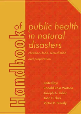 Watson / Tabor / Ehiri |  Handbook of Public Health in Natural Disasters | Buch |  Sack Fachmedien