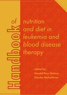 Watson / Mahadevan |  Handbook of Nutrition and Diet in Leukemia and Blood Disease Therapy | Buch |  Sack Fachmedien