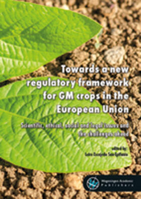 Escajedo San-Epifanio |  Towards a New Regulatory Framework for GM Crops in the European Union | Buch |  Sack Fachmedien