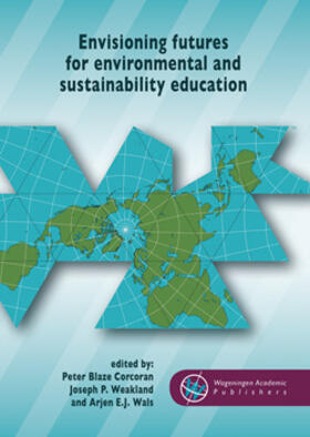 Corcoran / Weakland / Wals |  Envisioning Futures for Environmental and Sustainability Education | Buch |  Sack Fachmedien
