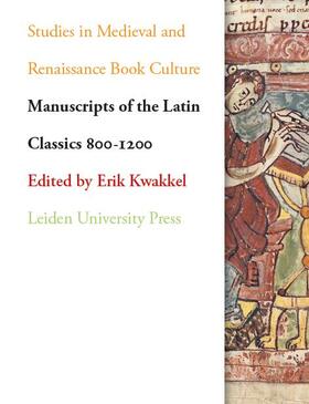 Kwakkel |  Manuscripts of the Latin Classics 800-1200 | Buch |  Sack Fachmedien