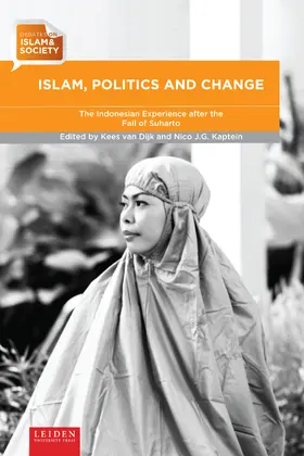 Dijk / Kaptein |  Islam, Politics and Change | Buch |  Sack Fachmedien